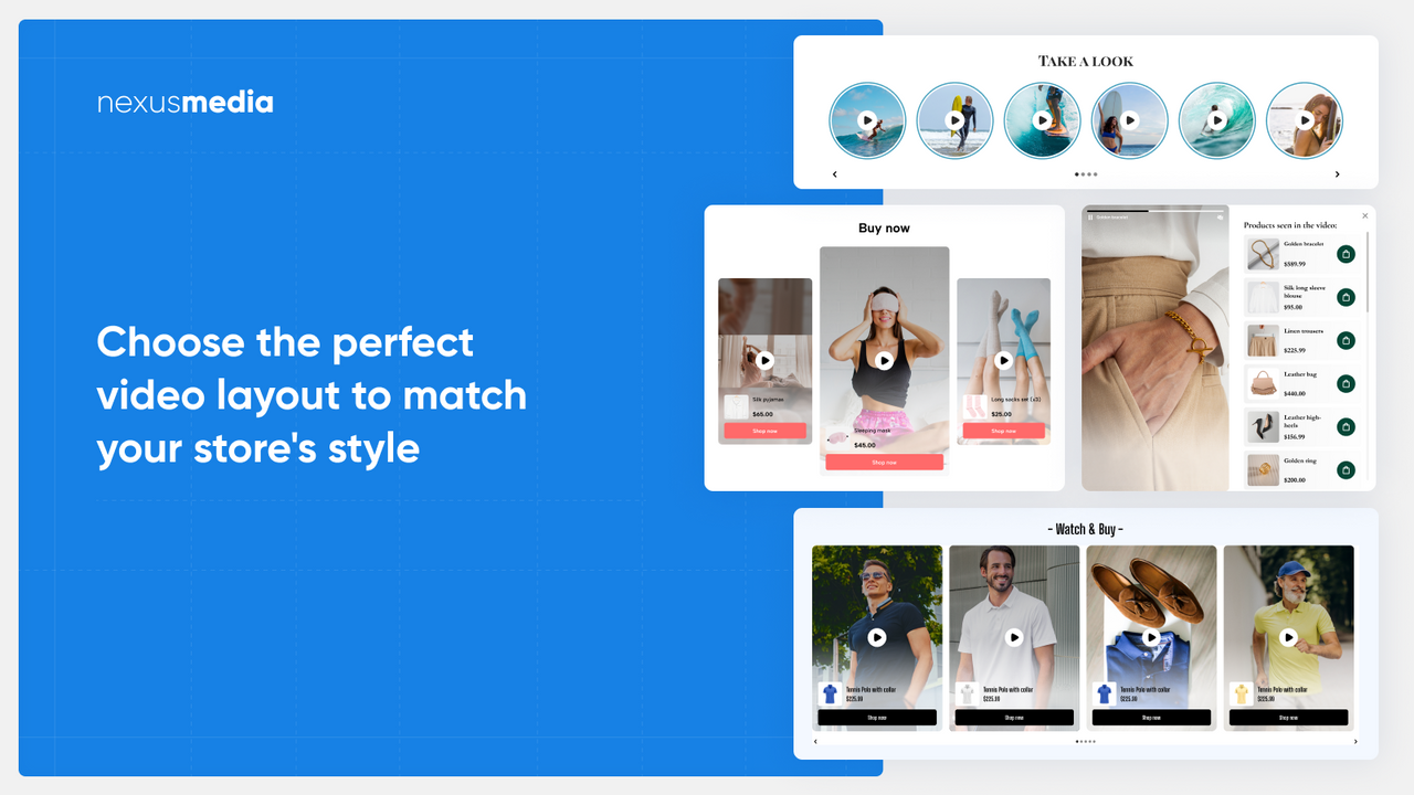 Vælg det perfekte video layout for at matche din butiks stil.