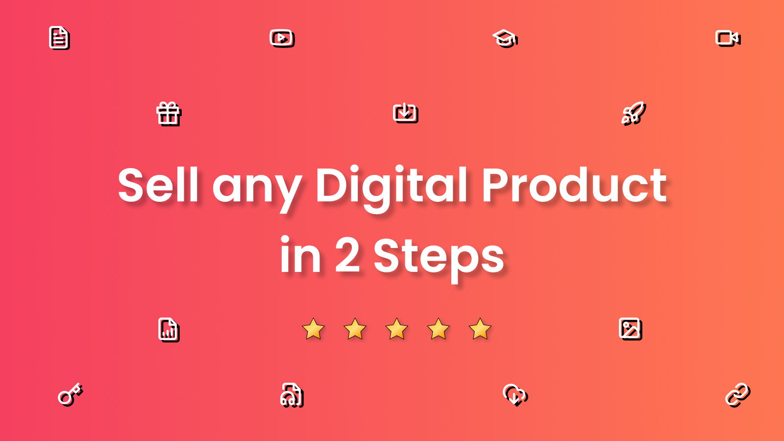 Sell any digital products in 2 steps