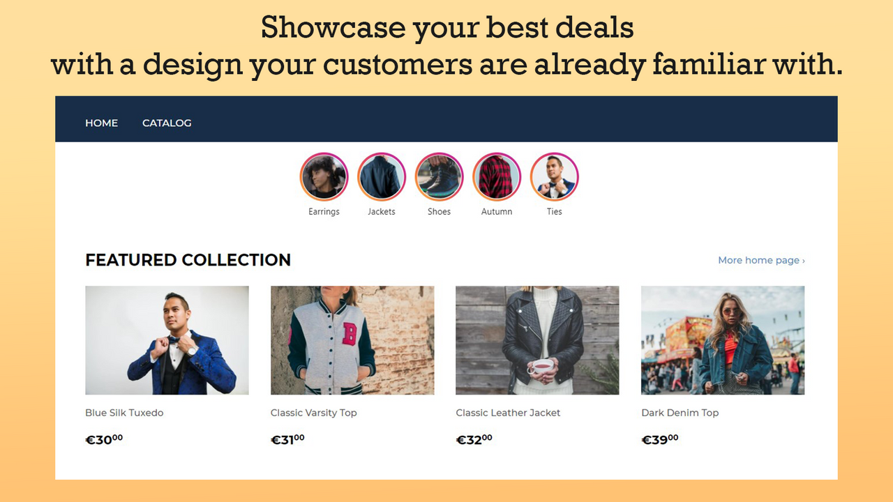 Show your best deals with a design your customers are familiar.