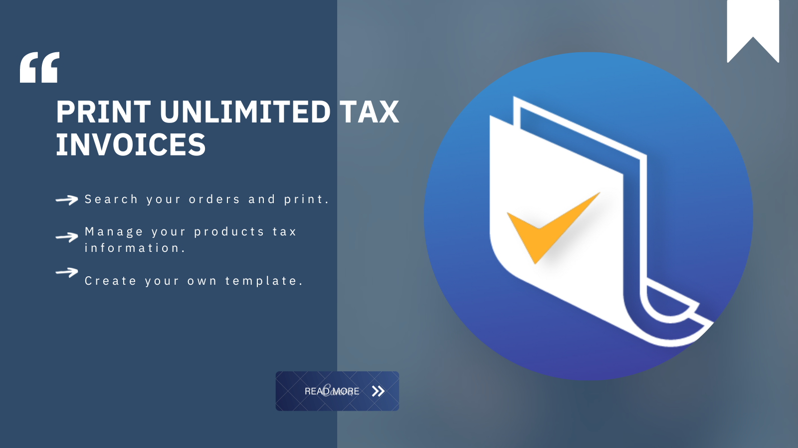 Print unlimited tax invoice.