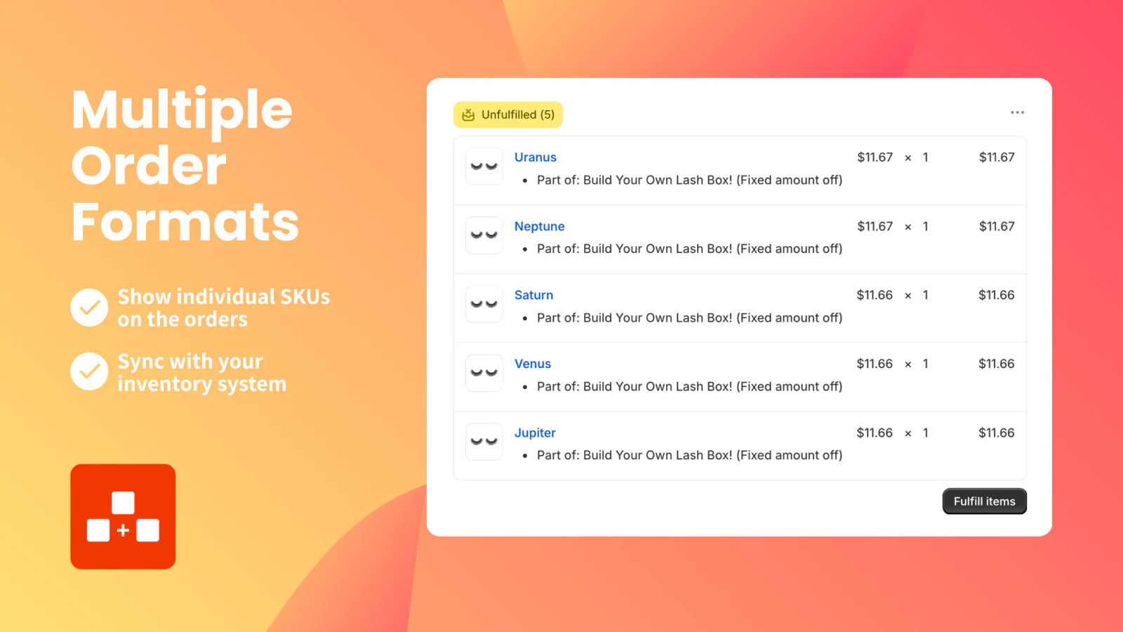 Support Multiple Order Format to Break down to individual SKUs.