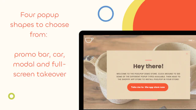 Four popup shapes to choose from including full screen takeover