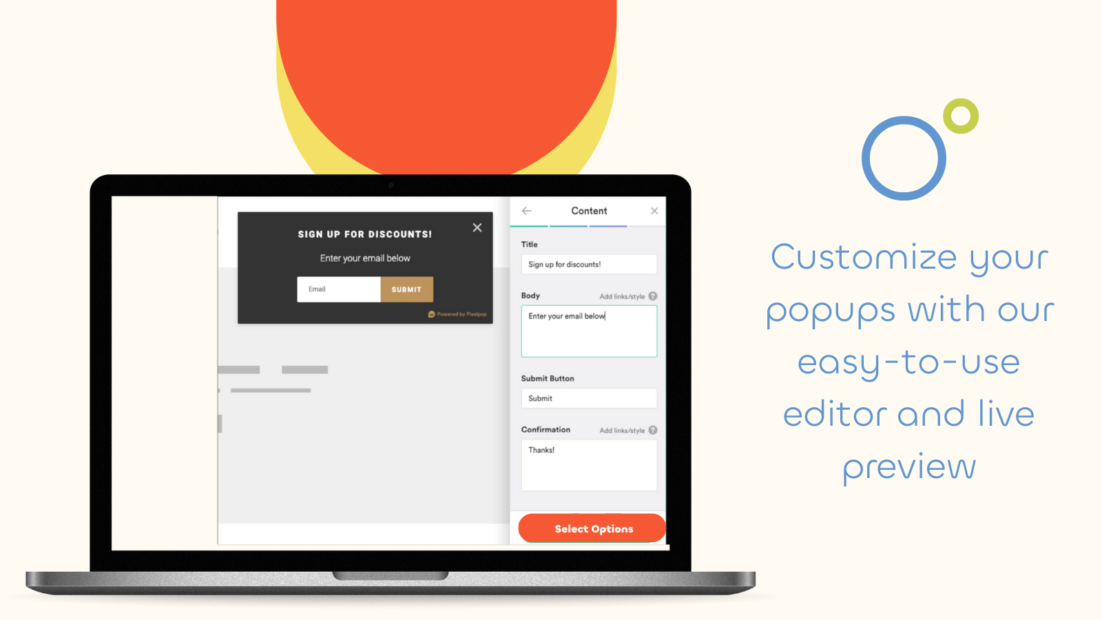 Personalize seus popups com nosso editor e visualização ao vivo