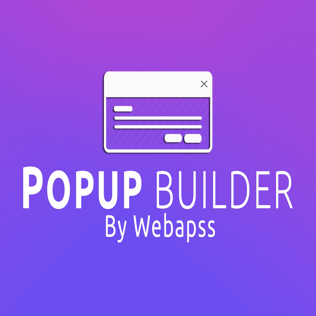 Popup Builder by Webapss