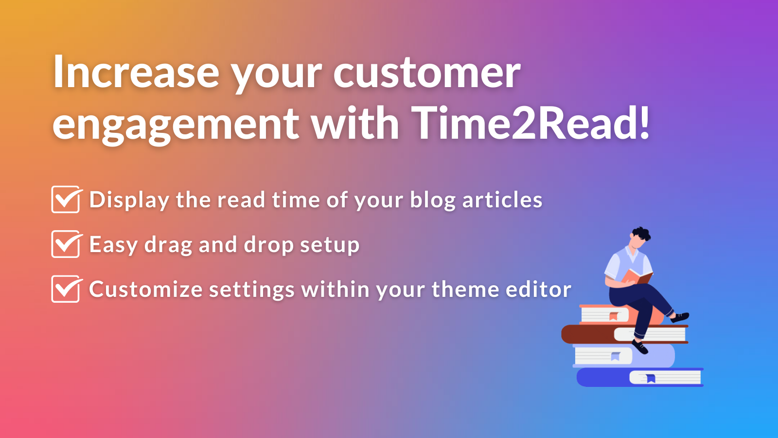 Increase your customer engagement with Time2Read!