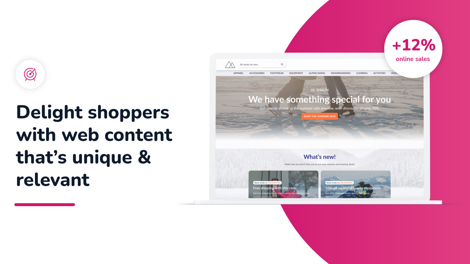 Delight shoppers with web & app content that's relevant to them