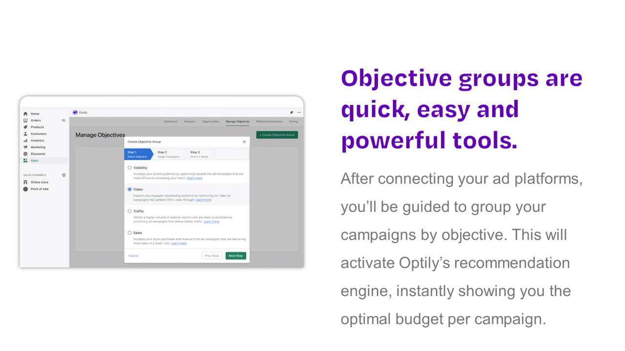 Combine your campaigns into groups based on common objectives