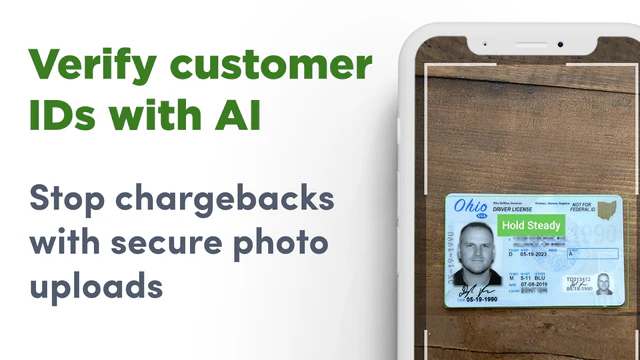 Real ID verifies your customer's identity with photo uploads