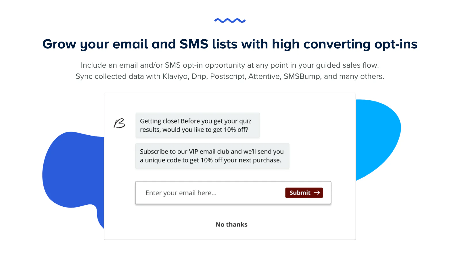 Grow your email and SMS lists with high converting opt-ins