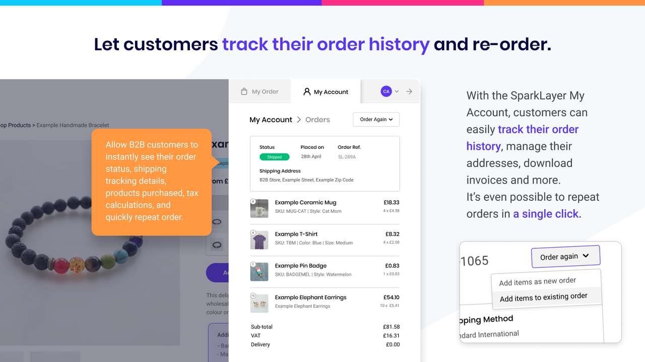 Let customers track their order history and re-order.