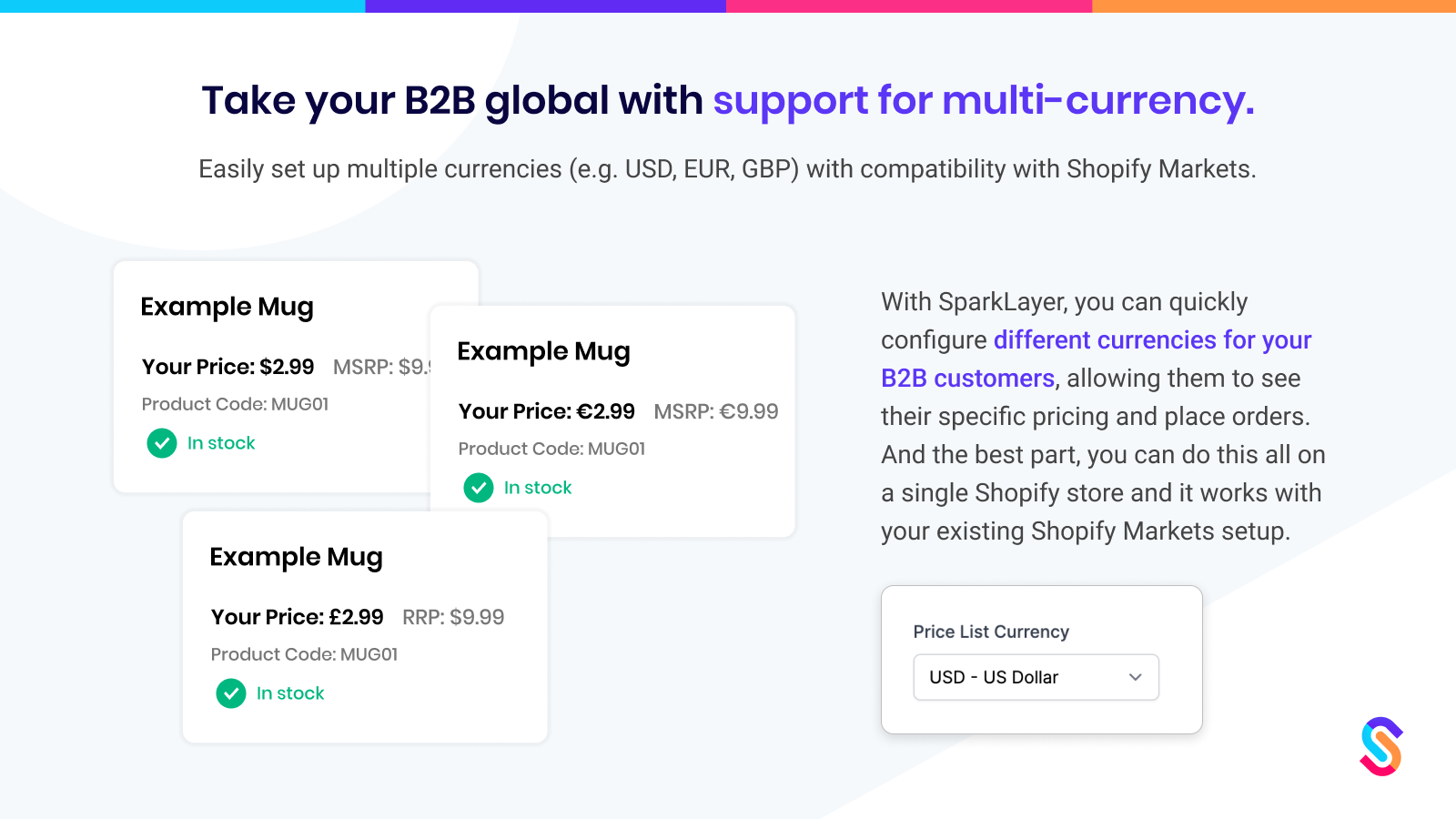 Lleva tu B2B a nivel global con soporte para multi-moneda.