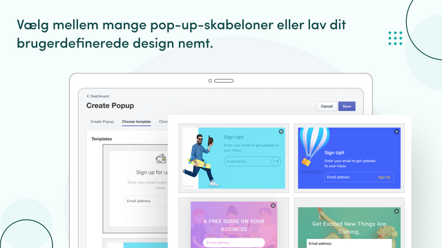 Vælg mellem flere popup-skabeloner eller tilpas din egen.