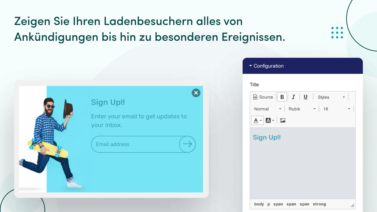 E-Mail-Popups, Rabatt-Popups, Ankündigungs-Popups und mehr.