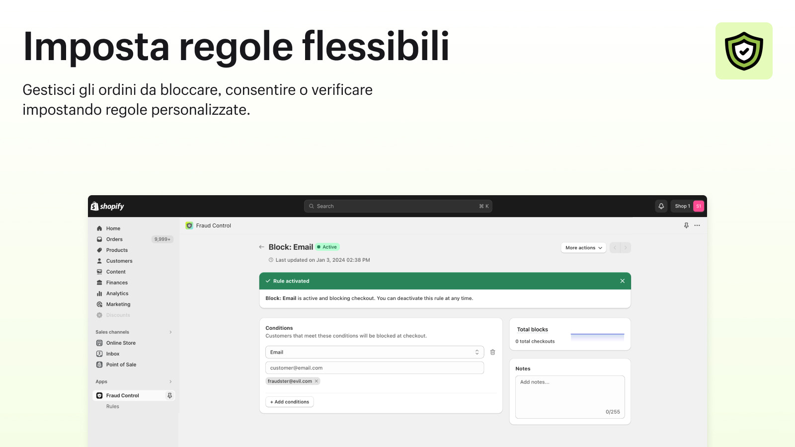 Imposta regole flessibili e controlla gli ordini da consentire.