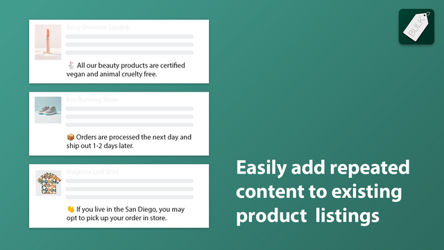 Easily add repeated content to existing product listings