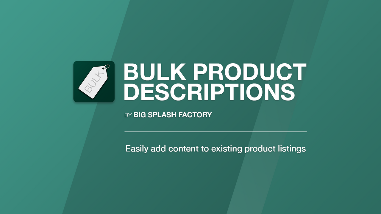 Bulk Product Descriptions Shopify App door Big Splash Factory