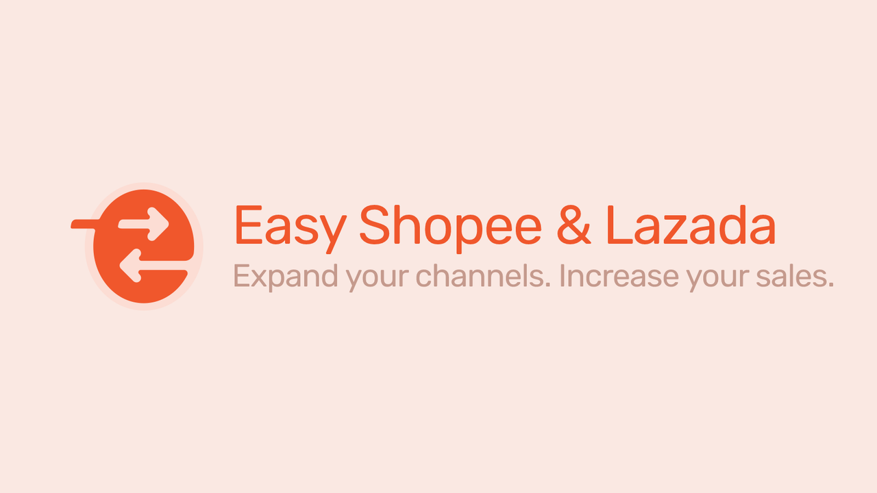 Easy Shopee & Lazada - Expand to Shopee and Lazada with confidence