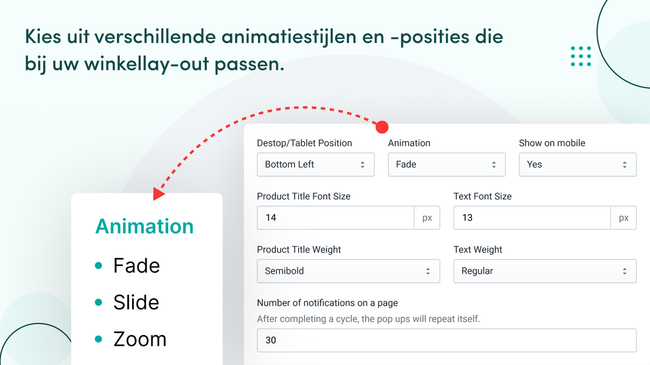 Kies animaties en posities voor uw verkoopmeldingen.