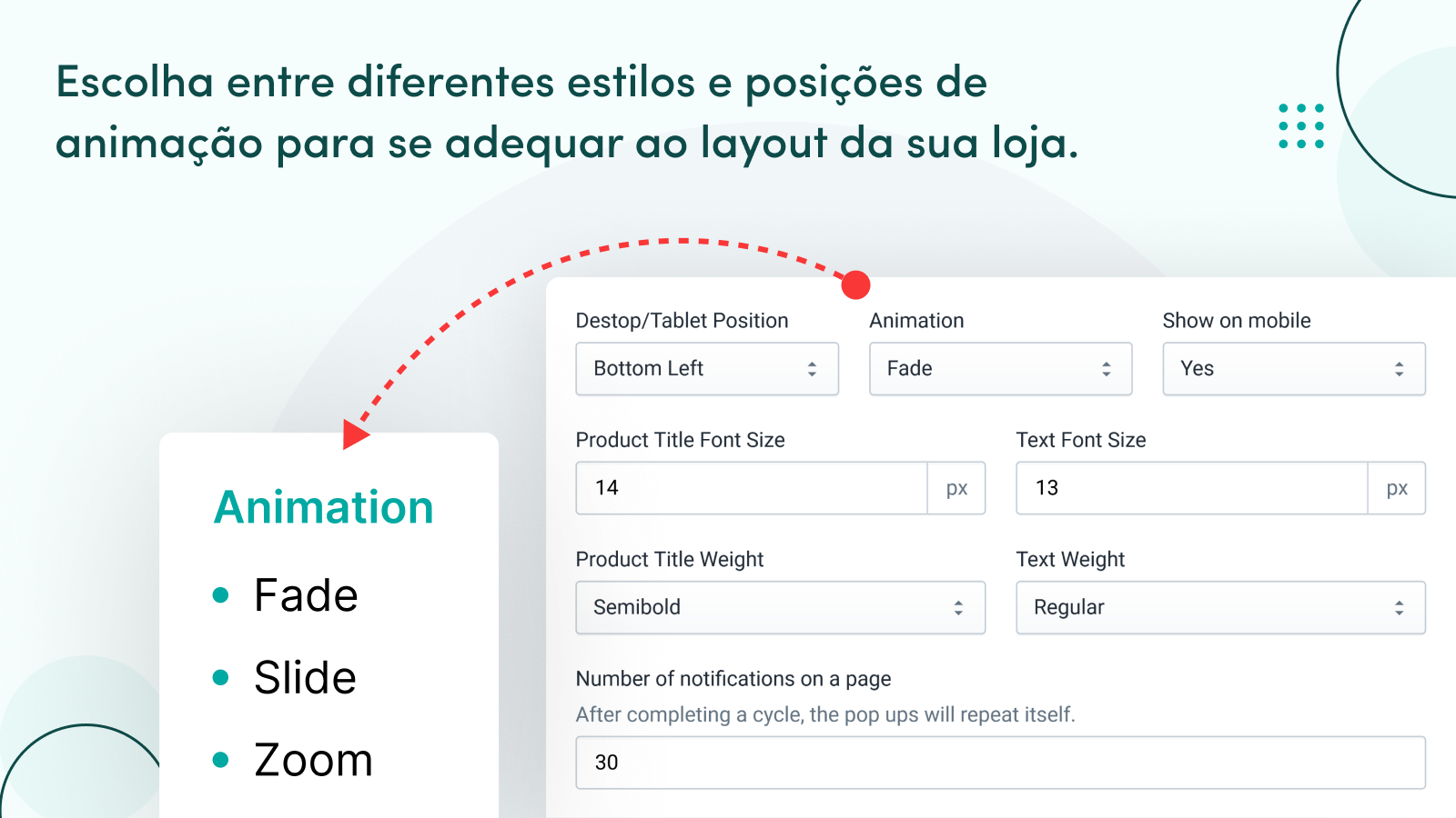 Escolha animações e posições para suas notificações de vendas.