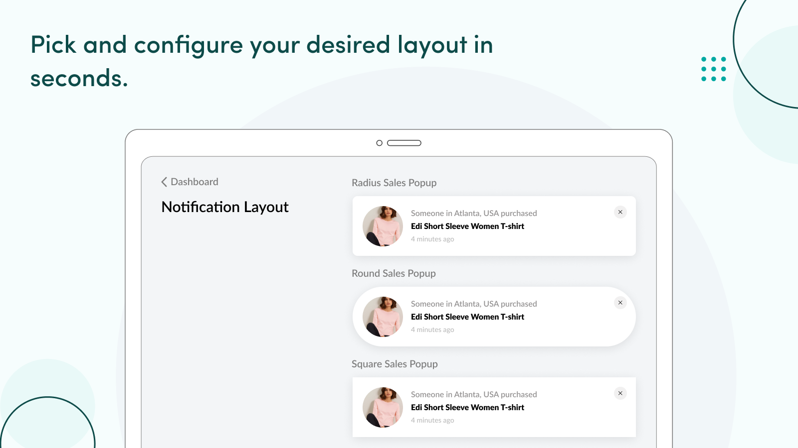 Create and pick the desired layout from templates in seconds.