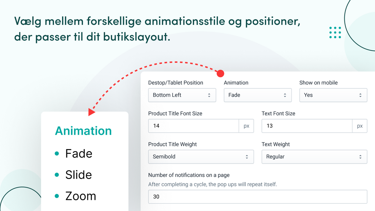 Vælg animationer og positioner til dine salgsnotifikationer.