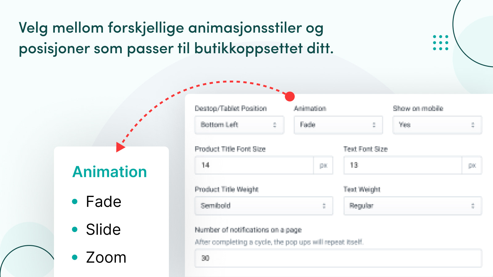 Velg animasjoner og posisjoner for salgsmeldingene dine.