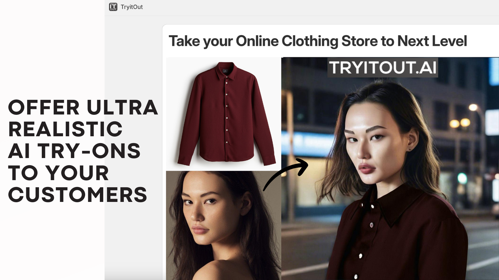 Offfer Ultra Realistic AI TryOns to your Customers