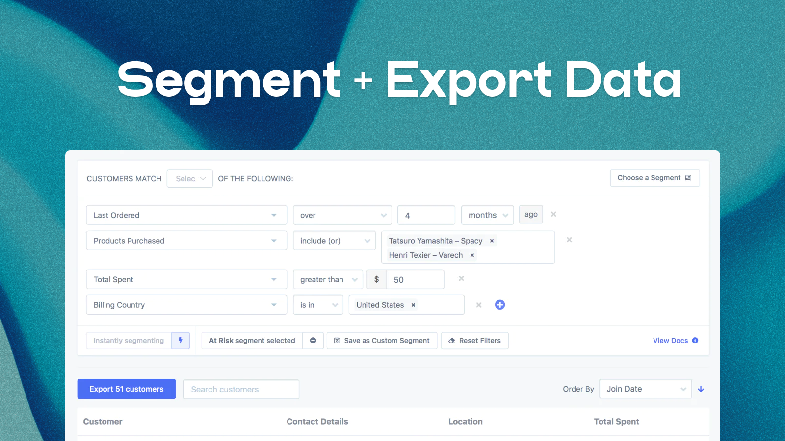 Segment orders & customers, export data easily