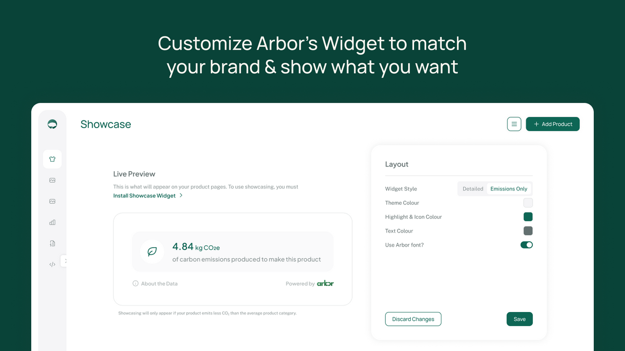 Customize the widget to match your brand & choose what to show