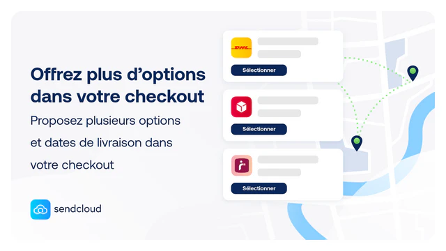 Offrez plus d'options dans votre checkout I Sendcloud