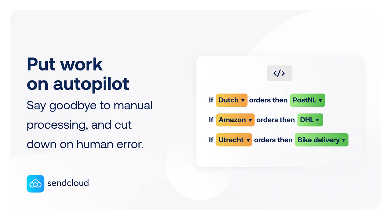 Sæt arbejde på autopilot | Sendcloud