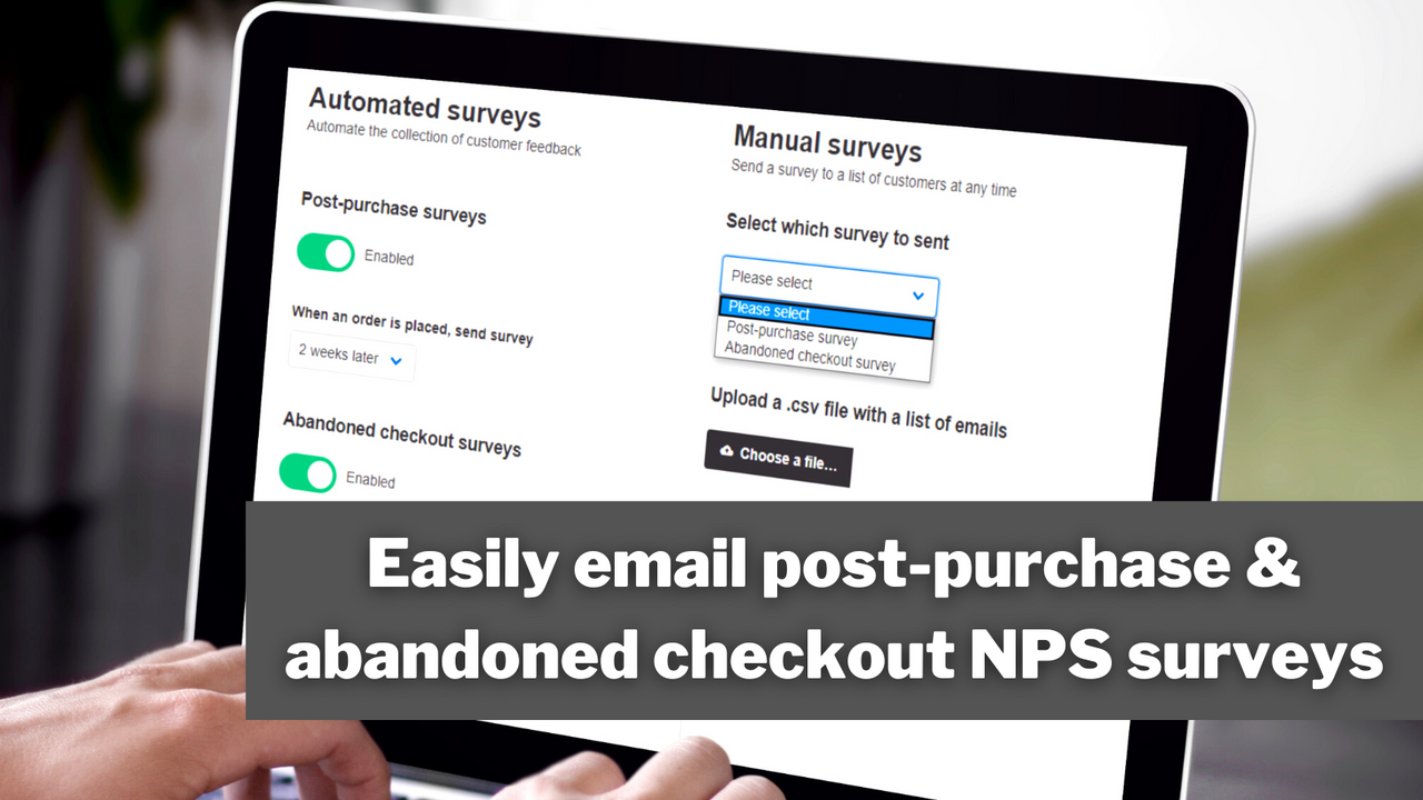 Senden Sie NPS-Umfragen für jeden Kauf oder verlassenen Warenkorb