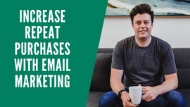 Increase Repeat Purchases with Email Marketing