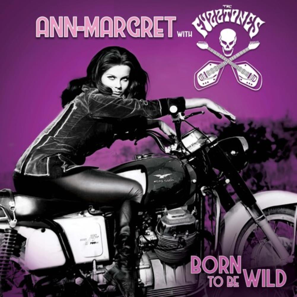 Ann Margret / Fuzztones - Born To Be Wild - 7-inch Vinyl