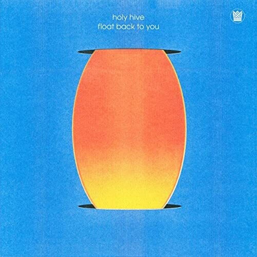 Holy Hive - Float Back To You - Vinyl LP