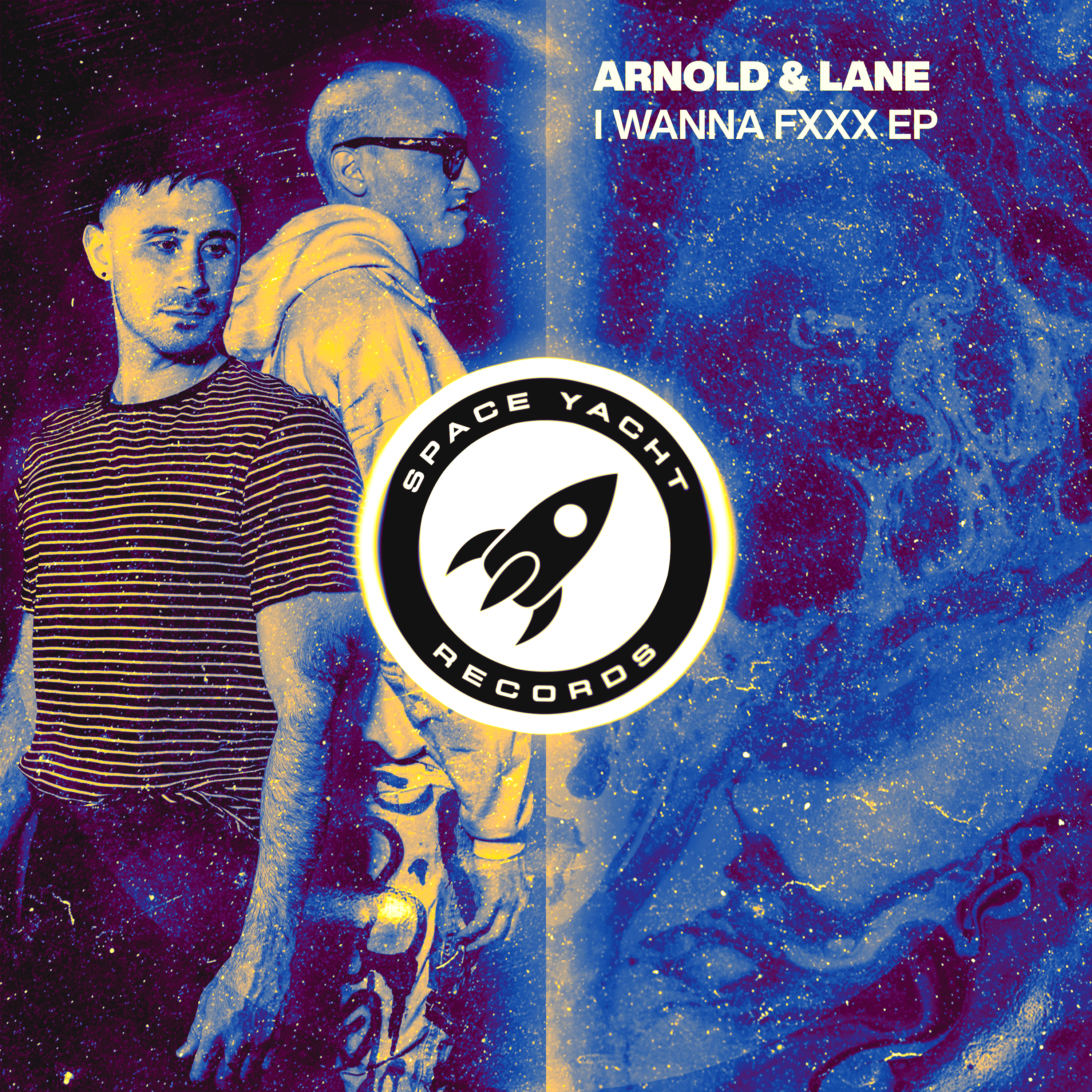 ARNOLD & LANE - I WANNA FXXX (DELUXE DOWNLOAD) - SPACE YACHT product image