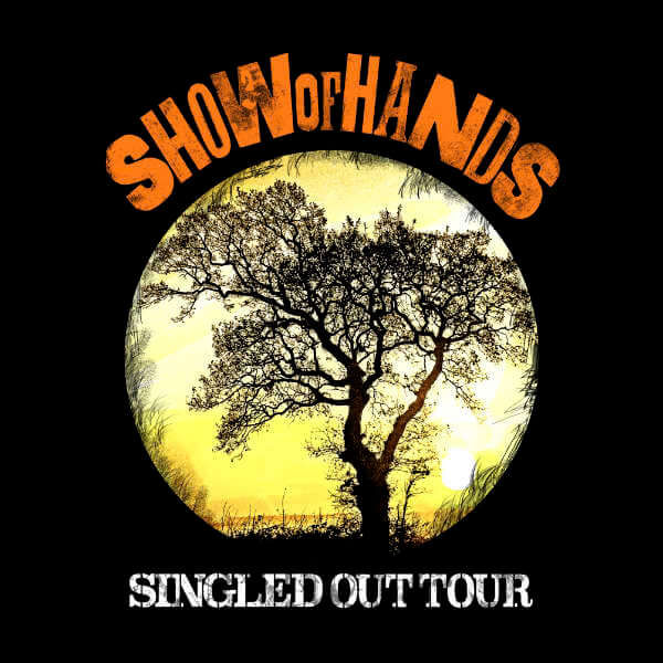 Show of Hands - Singled Out Tour image