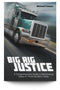 Big Rig Justice: A Comprehensive Guide to Maximizing Value in Truck Accident Cases