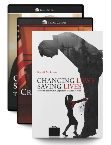 Changing Laws, Saving Lives How to Take on Corporate Giants & Win Randi McGinn