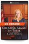 Creating Magic in Trial - On Demand