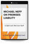 Michael Neff on Premises Liability