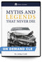 Myths and Legends that Never Die - On Demand CLE