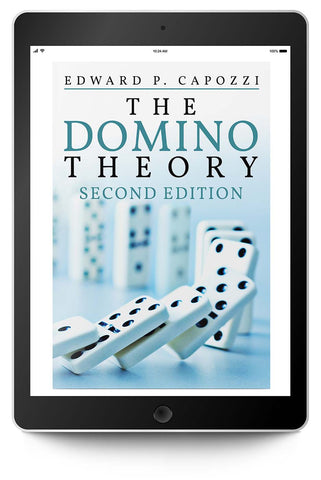 The Domino Theory, Second Edition by Edward P. Capozzi
