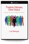 Twelve Heroes, One Voice: Guiding Jurors to Courageous Verdicts (Audiobook)