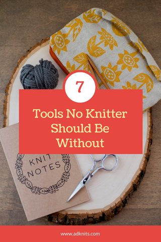 seven tools no knitter should be without