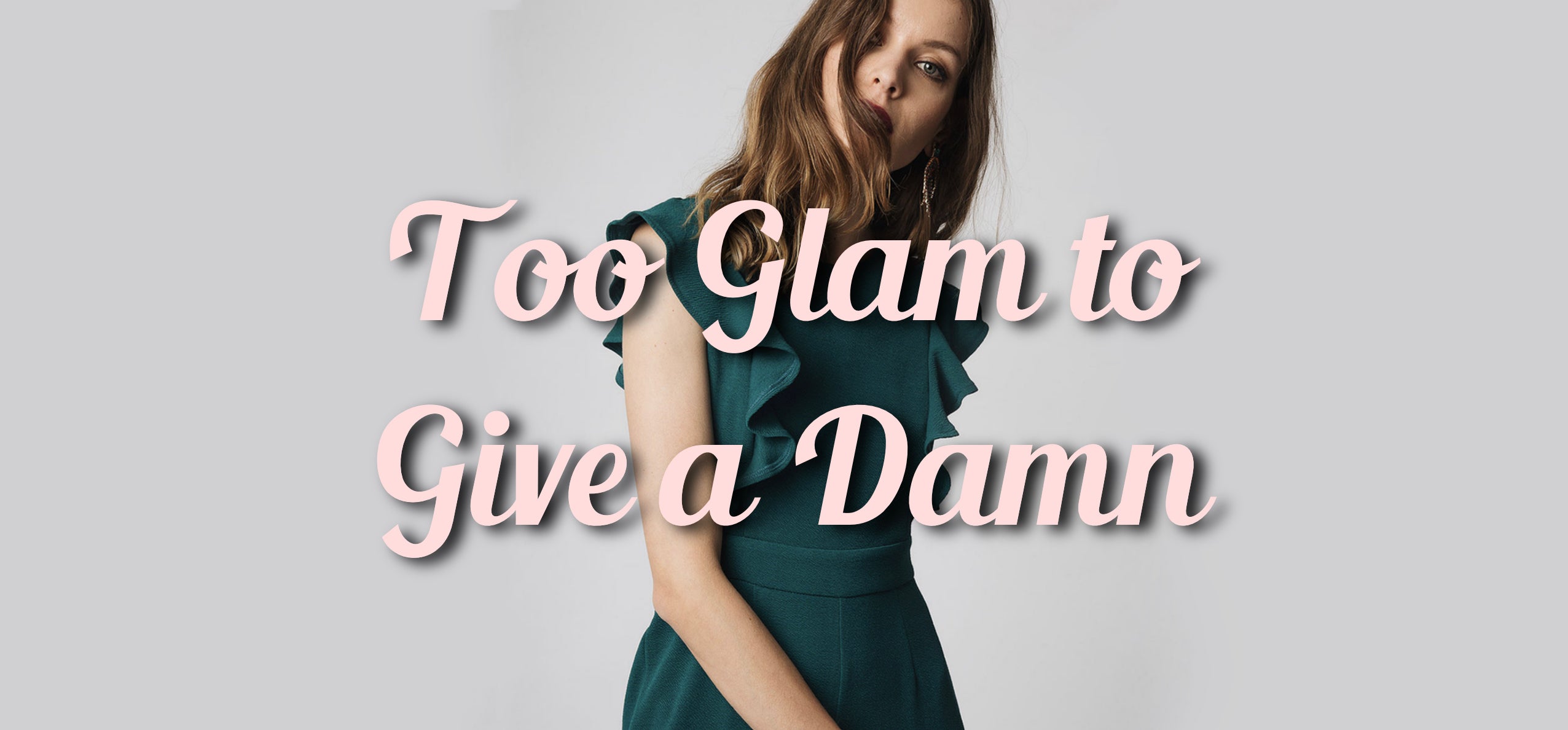 Too Glam to Give a Damn | The Dresser Boutique Banbridge Northern Ireland