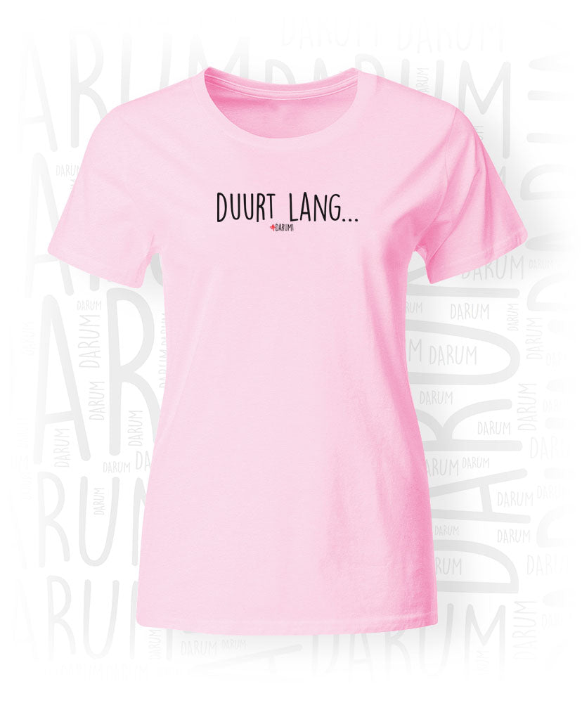 Sleutel De volgende Verschillende goederen Duurt Lang... - Dames T-Shirt – #DARUM!