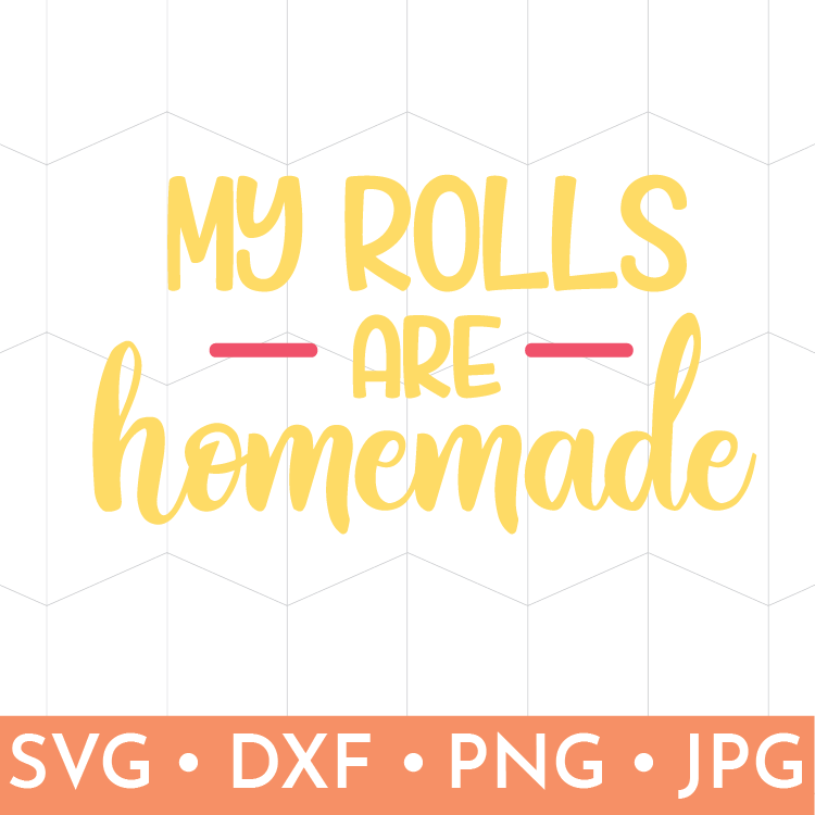 Free Free 192 Homemade Rolls Svg SVG PNG EPS DXF File