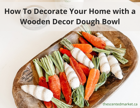 How to decorate your home with a wooden decor dough bowl