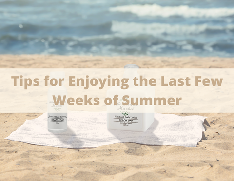 "Tips for Enjoying the Last Few Weeks of Summer" on top of a beach background with Beach Day Hand Sanitizer and Beach Day Hand & Body Lotion